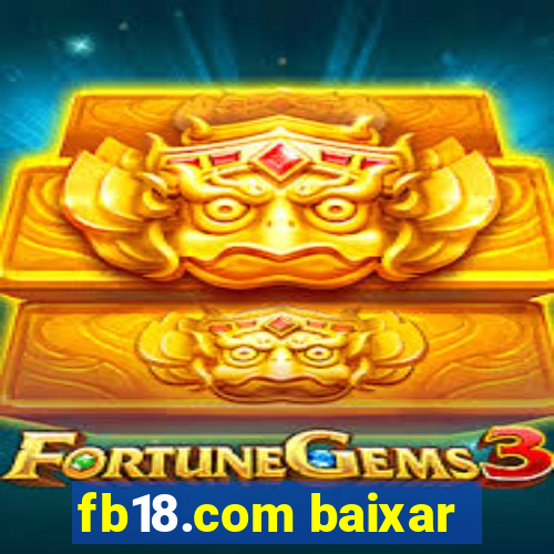 fb18.com baixar